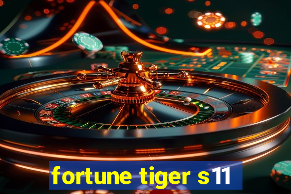 fortune tiger s11